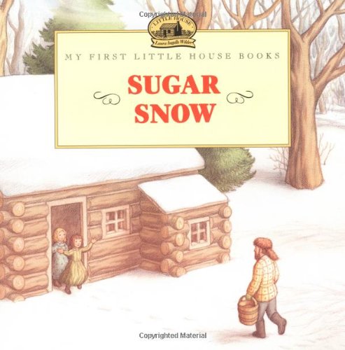 Sugar Snow - Little House in the Big Woods